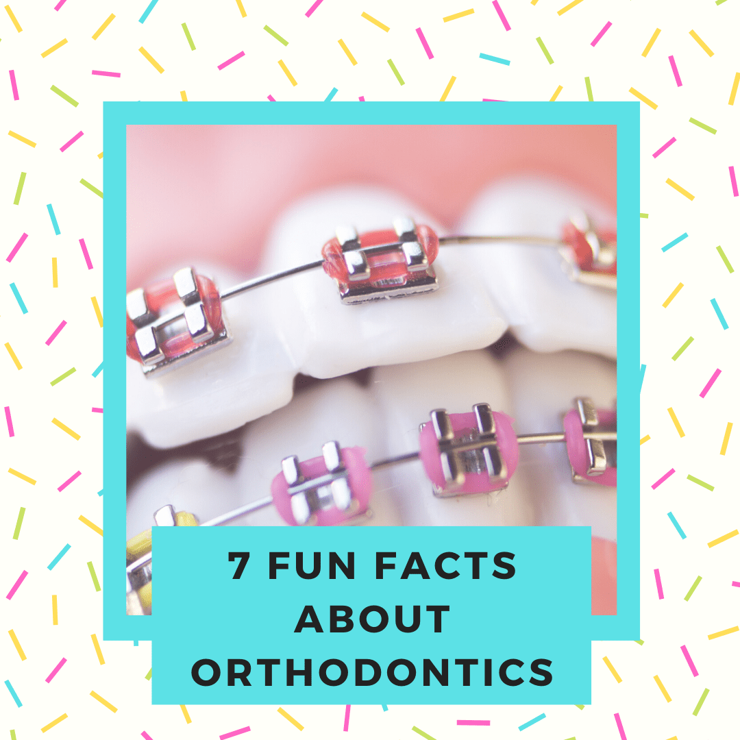 7 Fun Facts About Orthodontics iSmile Orthodontics Redmond WA