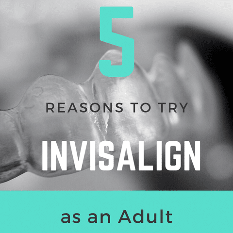 title banner for "5 reasons to try Invisalign as an adult"